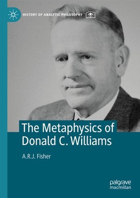 The Metaphysics Of Donald C  Williams
