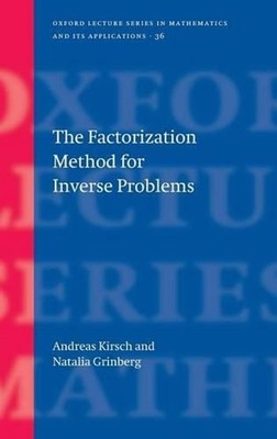 The Factorization Method for Inverse Problems by Andreas Kirsch (English) Hardco