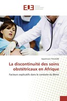 Appolinaire Tollegbe | La Discontinuité Des Soins ObstéTricaux En Afrique | Buch