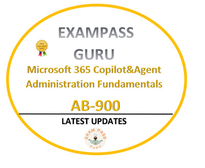 AB-900 Microsoft 365 Copilot Administration Fundamentals Exam! 65QA!MAY UPDATE