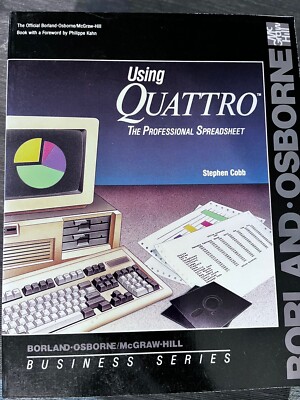 Using Quattro: The Professional Spreadsheet (Borland Stephen Cobb