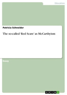 Patricia Schneider | The so-called 'Red Scare' as McCarthyism | Taschenbuch