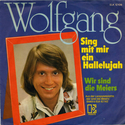 7'' Wolfgang: Sing mit mir ein Hallelujah / Wir sind die Meiers - 1973