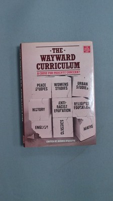 The wayward curriculum, a cause for parents concern?, Dennis OKee