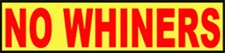 No Whiners sticker S-24