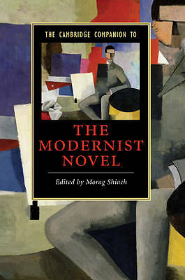The Cambridge Companion to the Modernist Novel Shiach Paperback 9780521670746