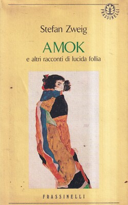 Amok und andere Geschichten vom glänzenden Wahnsinn - Zweig - Frassinelli - 1. Auflage - 1992