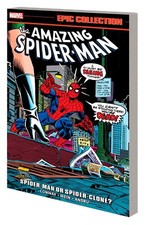 AMAZING SPIDER-MAN EPIC COLLECTION SPIDER-MAN OR SPIDER-CLONE? TPB Marvel Comics