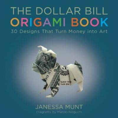 #ad The Dollar Bill Origami Book: 30 Designs That Turn Money into Art GOOD $6.99