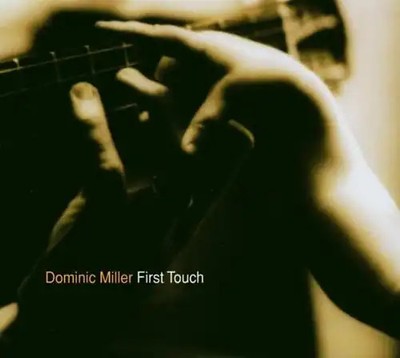 Dominic Miller - First Touch