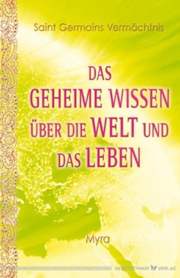 Das geheime Wissen über die Welt und das Leben ~ Myra ~  9783898454094