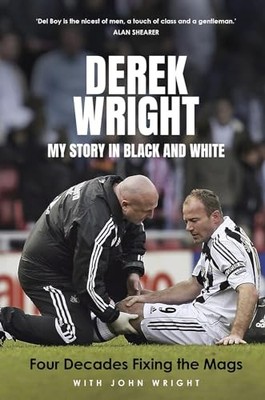 Forty Years Fixing the Mags: Newcastle ..., John Wright