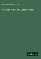 William Mackergo Taylor | Contrary Winds And Other Sermons | Buch | Englisch