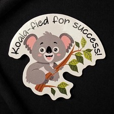 Koala-fied for Success Sticker Cute Koala Animal Pun Encouragement Vinyl Decal