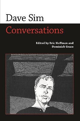 Dave Sim: Conversations By Eric Hoffman - New Copy - 9781628461787