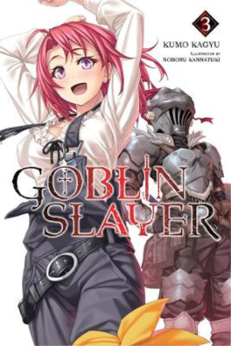 Goblin Slayer, Vol. 3 (light novel) (Tascabile) GOBLIN SLAYER LIGHT NOVEL SC