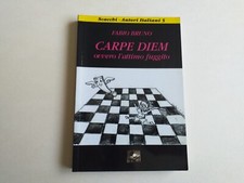 (Chess-Scacchi-Schach) Bruno Fabio "CARPE DIEM - OVVERO L'ATTIMO FUGGITO"