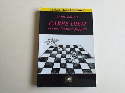 (Schach-Schach-Schach) Bruno Fabio ''CARPE DIEM - ODER DER FLÜCHTIGE MOMENT''