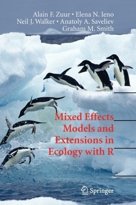 Mixed Effects Models and Extensions in Ecology with R by Alain Zuur PAPERBACK