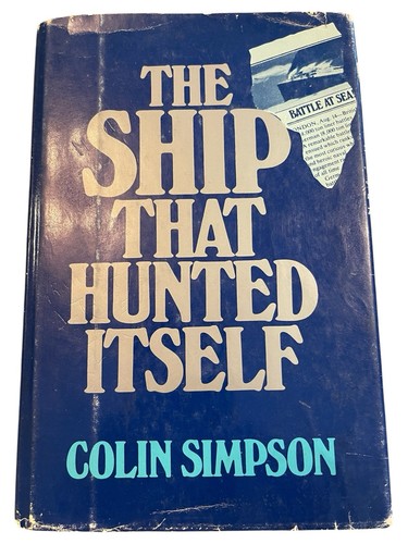 The Ship That Hunted Itself Colin Simpson 1977 HC DJ WWI Naval
