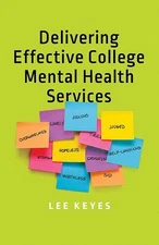 Delivering Effective College Mental Health Services by Lee Keyes (English) Hardc