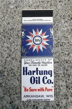 VINTAGE MATCHBOOK FLAT HARTUNG OIL ARKANSAW WISCONSIN ~BE SURE WITH PURE GAS OIL