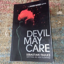 Devil May Care Sebastian Faulks ISBN 9780718154189. UK Seller Quick Dispatch