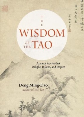 Deng Ming-Dao The Wisdom of the Tao (Taschenbuch) (US IMPORT)