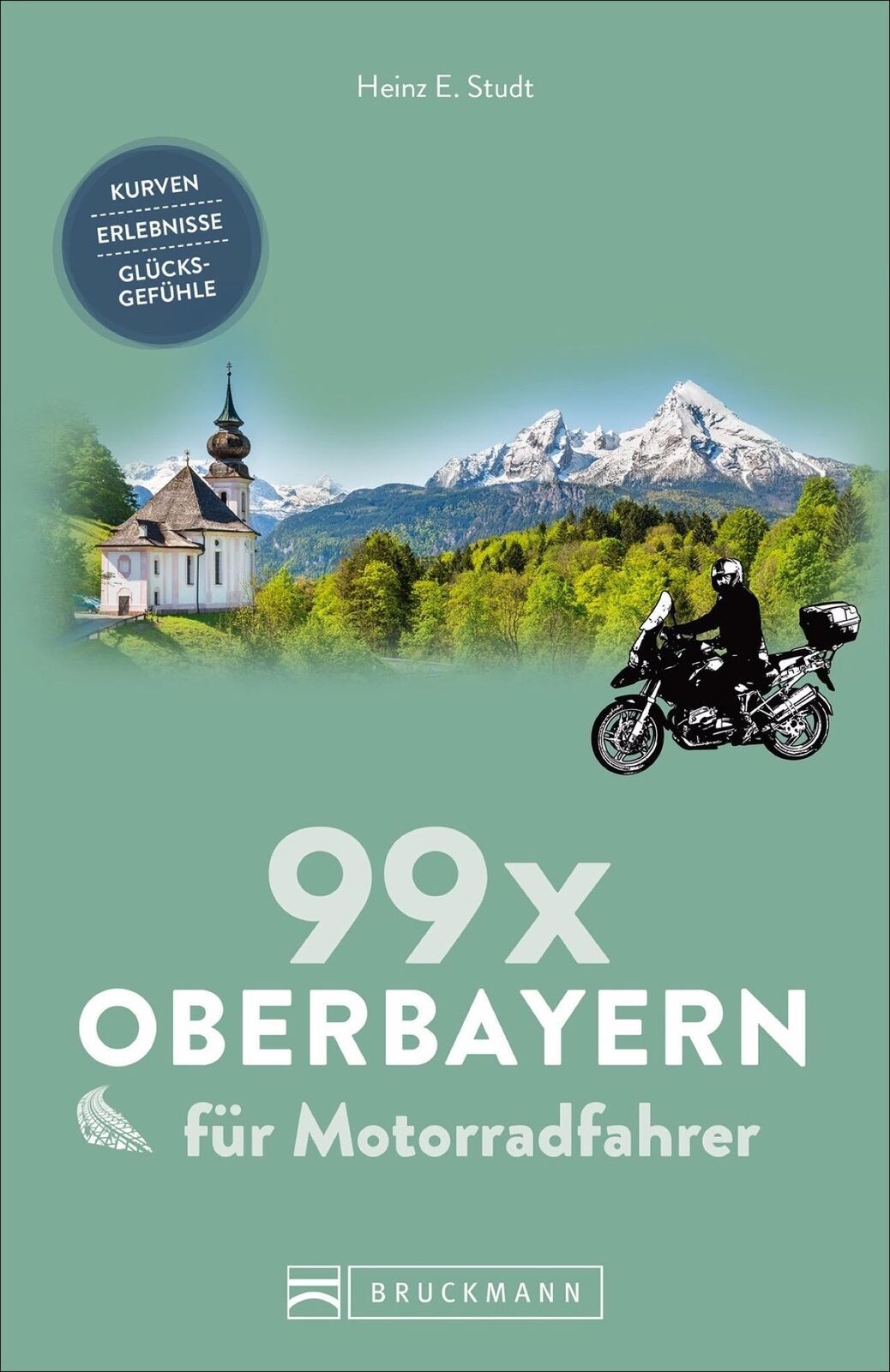 Thumbnail - Heinz E. Studt | 99 X Oberbayern Für Motorradfahrer | Taschenbuch |