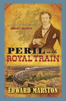 Peril on the Royal Train (The Railway Detective Series), Edward Marston, New con