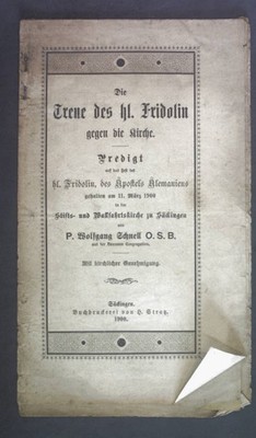 Die Treue des hl. Fridolin gegen die Kirche. Predigt. Schnell, Wolfgang: