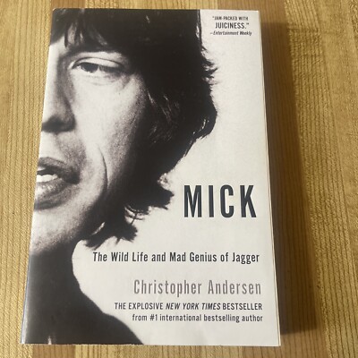 Mick: The Wild Life and Mad Genius of Jagger Andersen Christopher Rolling Stones
