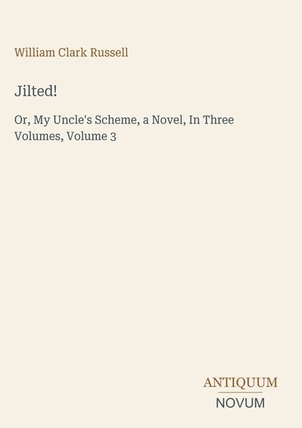 William Clark Russell | Jilted! | Buch | Englisch (2026) | Antiquum Novum Verlag-image
