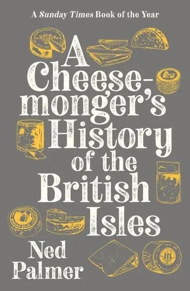 A Cheesemonger's History Of The British Isles | Ned Palmer | Englisch | Buch-image