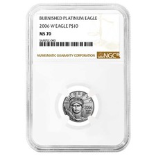 2006-W Burnished $10 American Platinum Eagle 1/10 oz NGC MS70 Brown Label 5535.40 per troy oz