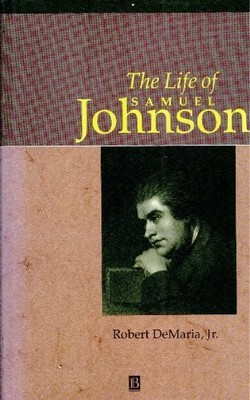 THE LIFE OF SAMUEL JOHNSON: A CRITICAL BIOGRAPHY By Robert Demaria - Hardcover
