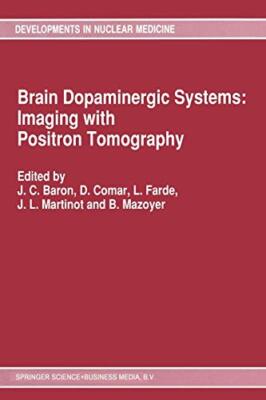 Brain Dopaminergic Systems: Imaging with Positron Tomography                   