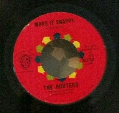 Routers  MAKE IT SNAPPY (ROCK N ROLL 45) #5332 PLAYS VG++ NO NOISE!