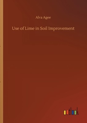 Agee - Use of Lime in Soil Improvement - New paperback or softback - 1 - X555z