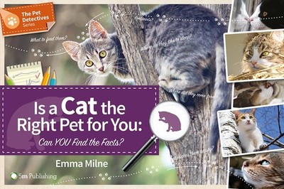 Is a Cat the Right Pet for You: Can You Find the Facts? (The Pet