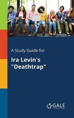 Cengage Learning Gale A Study Guide for Ira Levin's ''Deathtrap'' (Taschenbuch)
