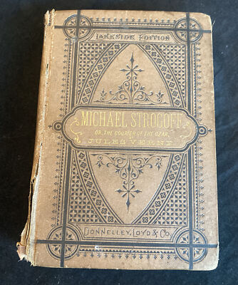Michael Strogoff Or, The Courier Of the Czar By Jules Verne (Lakeside Edition)