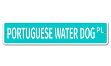 7117 SS Portuguese Water Dog 4" x 18" Novelty Street Sign Aluminum