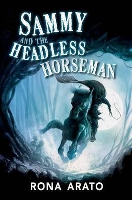 Rona Arato Sammy and the Headless Horseman (Taschenbuch) (US IMPORT)