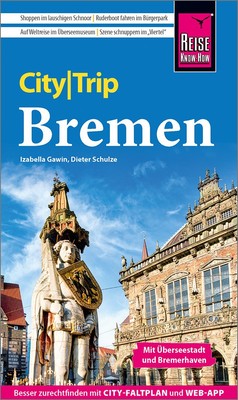 Reise Know-How CityTrip Bremen mit Überseestadt und Bremerhaven | 2025 | deutsch