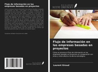 Laurent Giraud | Flujo De InformacióN En Las Empresas Basadas En Proyectos