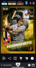 [DIGITAL] Ryan Mountcastle 2023 Topps BUNT Moonshots 23 Gold Relic ICONIC