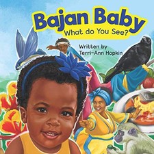 Bajan Baby What Do You See?: 1, Hopkin, Mrs. Terri-Ann 