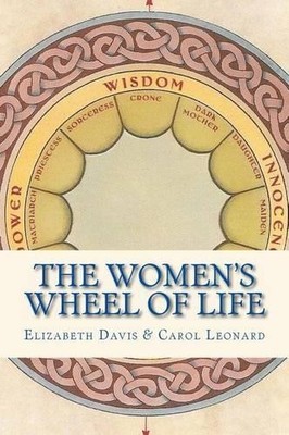 Carol Leonard Elizabeth Davis The Women's Wheel of Life (Taschenbuch)