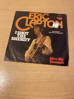 7'' ERIC CLAPTON * I Shot The Sheriff (BOB MARLEY)